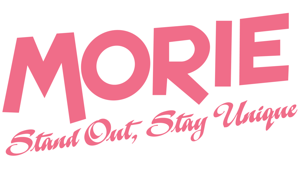Morie – Stand Out, Stay Unique